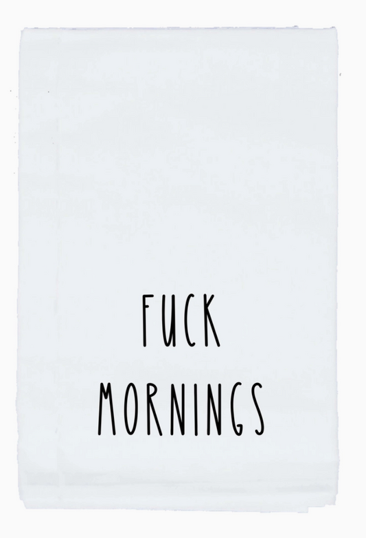 Kitchen Towel - F*ck Mornings