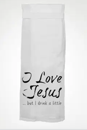 Kitchen Towel - I Love Jesus but Drink A Little