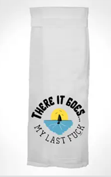 Kitchen Towel - There Goes My Last F*ck