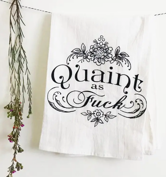 Kitchen Towel - Quaint As F*ck