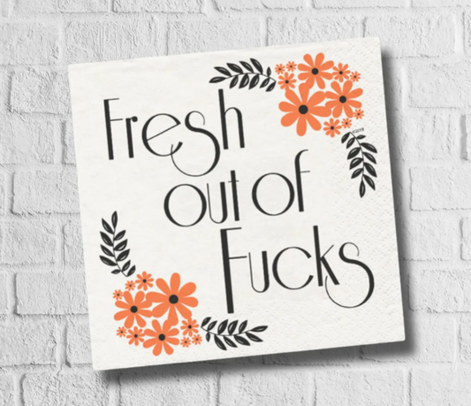 Napkins - Fresh Out Of F*cks (20 Count)