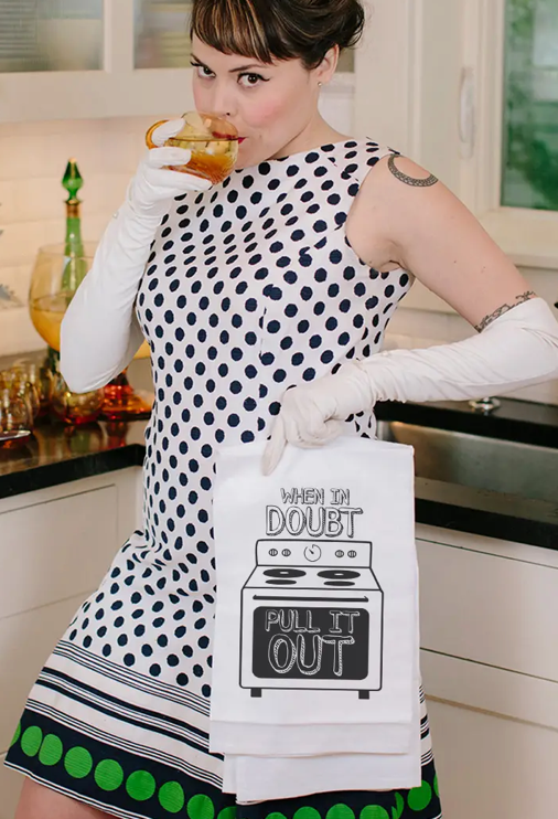 Kitchen Towel - When in Doubt Pull Out *Top Seller