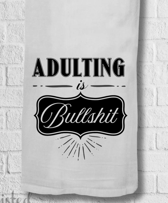 Kitchen Towel - Adulting is Bullshit