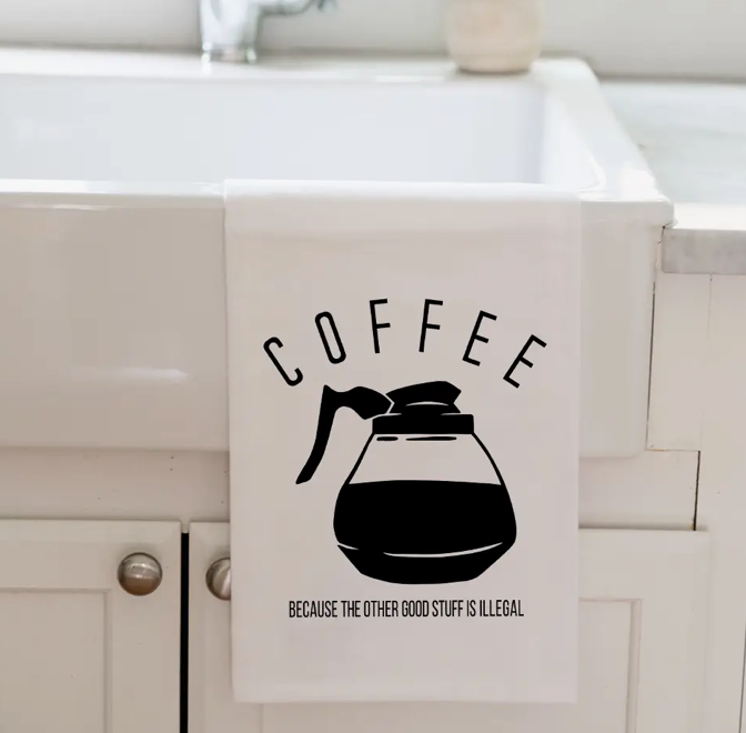 Kitchen Towel - Coffee Because the Other Stuff is Illegal