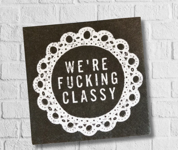 Napkins - We're F*cking Classy (20 Count)