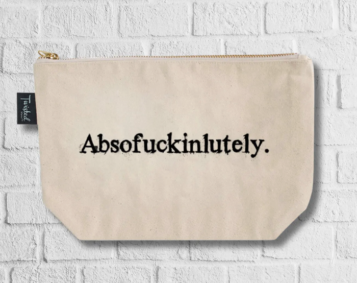 Makeup Bag - Absof*ckinlutely(Bitch Bag)