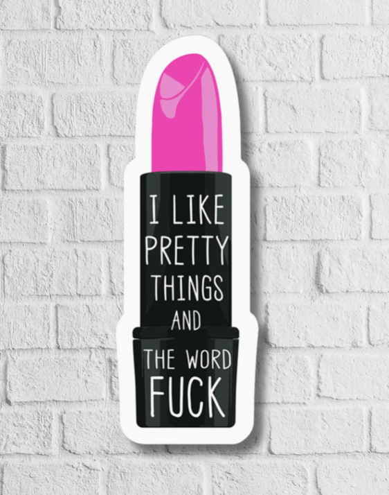 Sticker - Pretty Things and the Word F*ck (Lipstick)