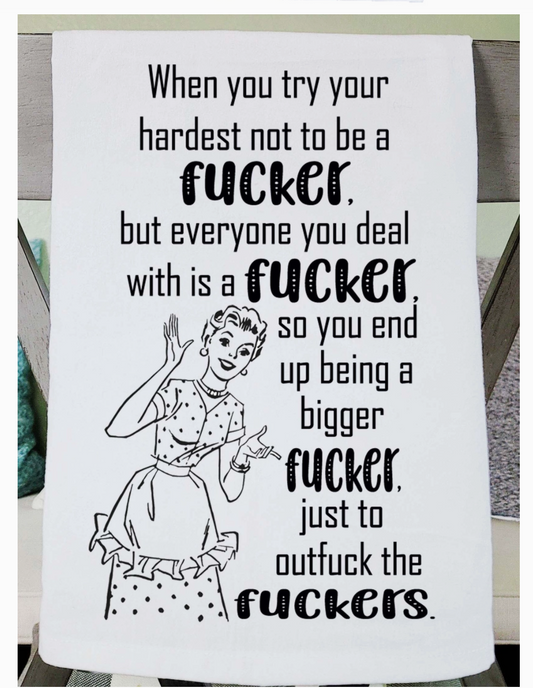 Kitchen Towel - Try Hard not to be a F*cker