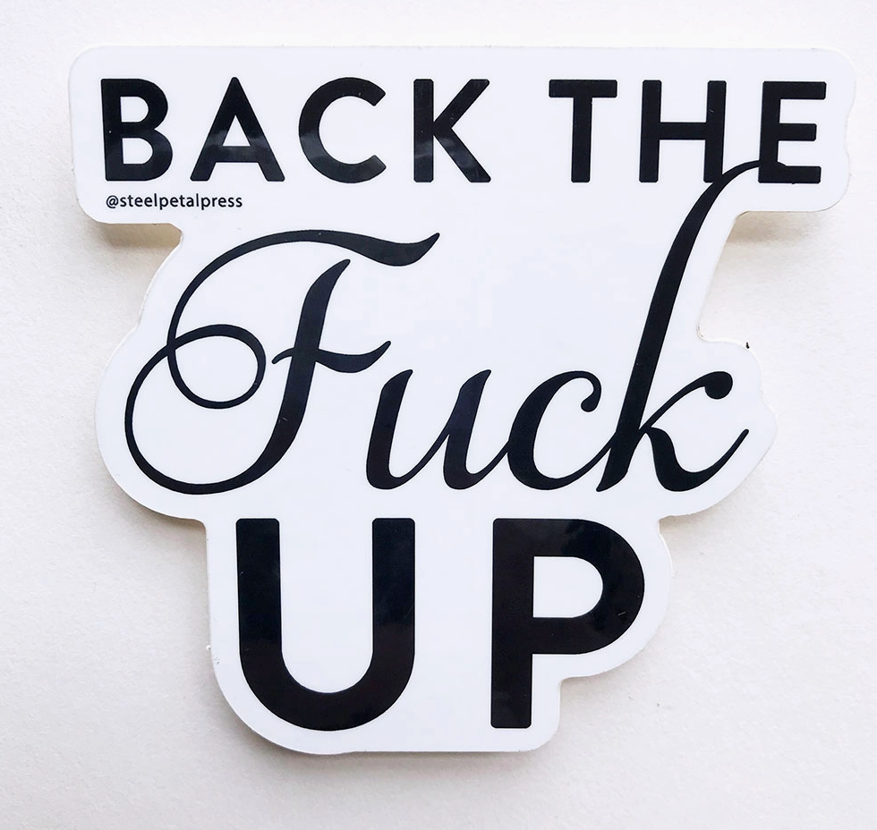 Sticker - Back the F*ck Up