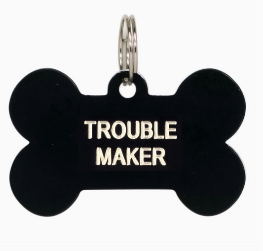 Dog Tag - Trouble Maker