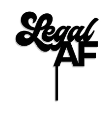 Cake Topper - Legal AF (GOLD)