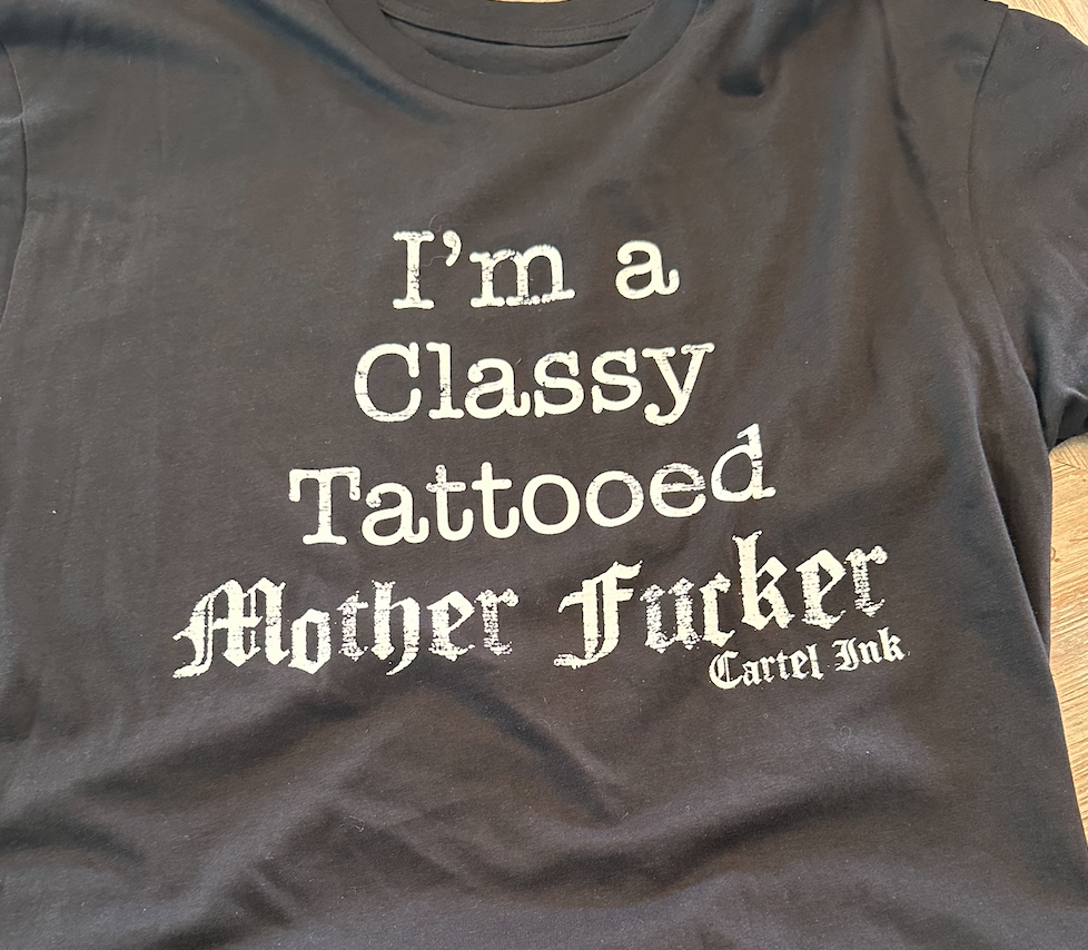 T-Shirt - Classy Tattooed Motherf*cker (Black)