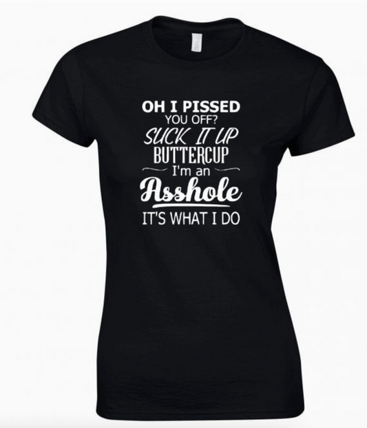 T-Shirt - Suck it up Buttercup *Ladies Cut  (Black)