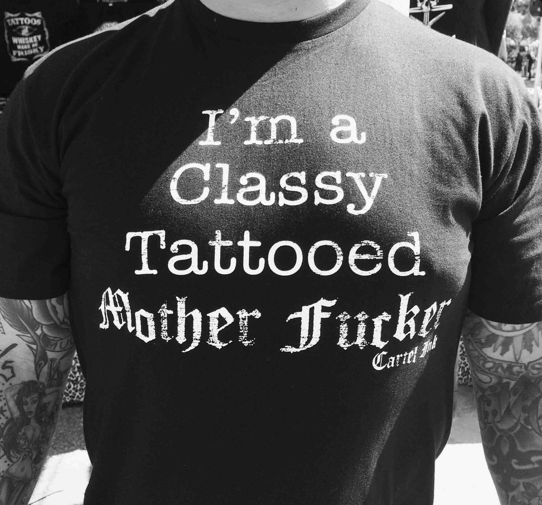 T-Shirt - Classy Tattooed Motherf*cker (Black)