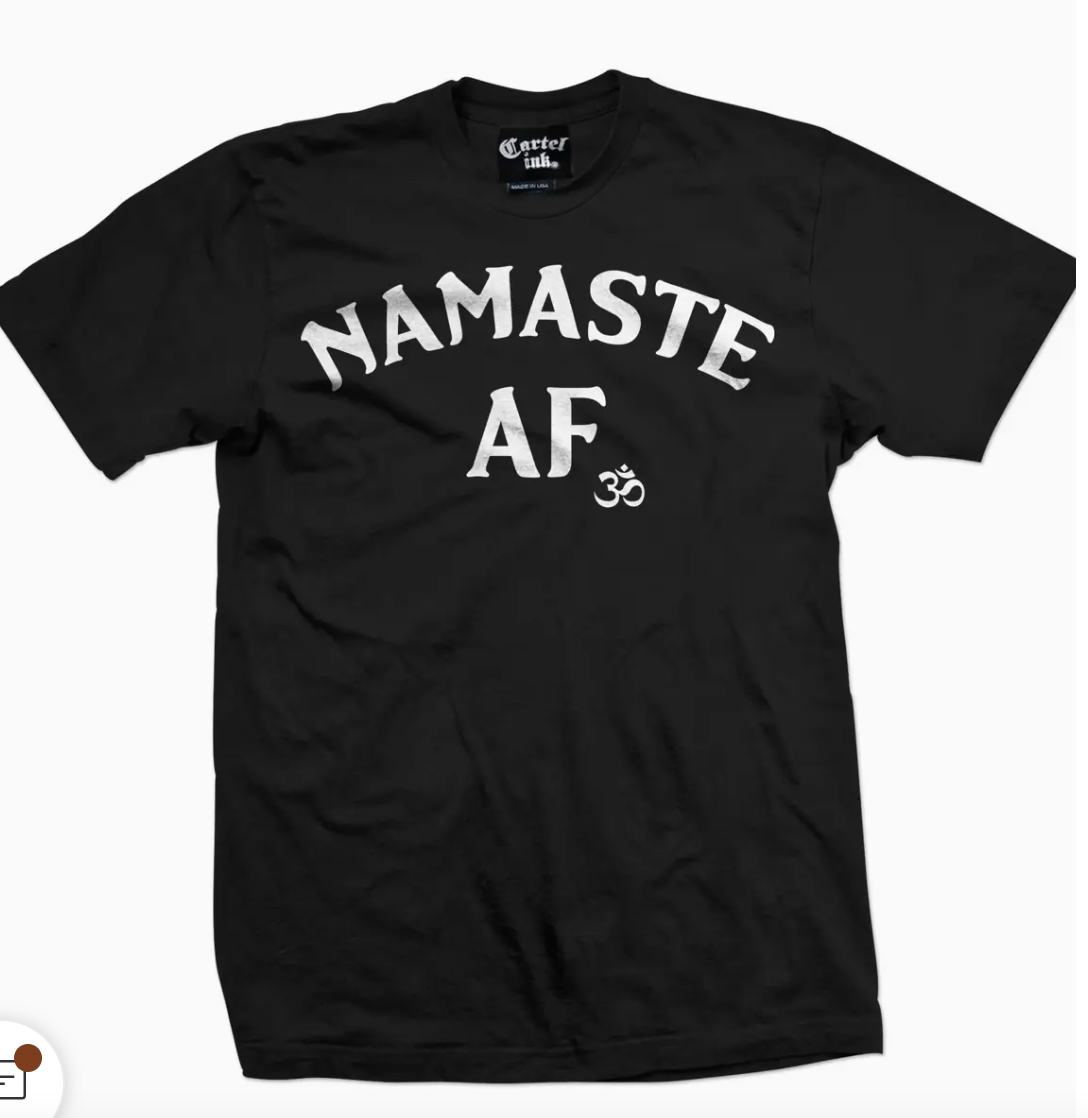 T-Shirt - Namaste AF  (Black)