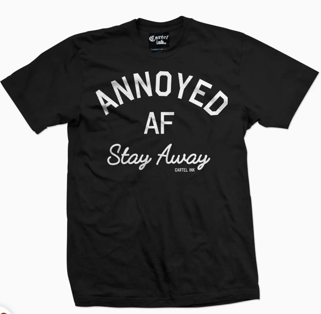 T-Shirt - Annoyed AF (Black)